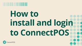 How to install and login to ConnectPOS