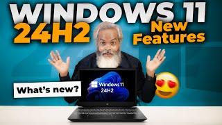 Windows 11 24H2 New Features