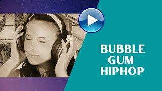 Bubble Gum - Kiri T Hip Hop / Media HD Music