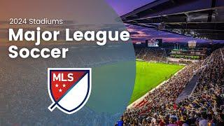 Major League Soccer (MLS) - 2024 Stadiums