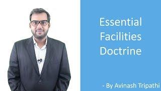 What is the Essential Facilities Doctrine? Monopolisation in Competition Law