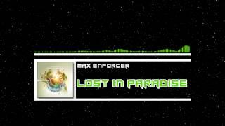 Max Enforcer - Lost in Paradise