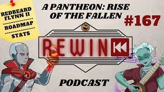 Pantheon: Rise of the Fallen - Rewind Pantheon Podcast #167 -  RedBeardFlynn - Pantheon Roadmap