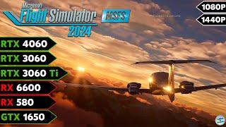 Testing Microsoft Flight Simulator 2024 : RTX 4060, RTX 3060, RTX 3060 Ti, RX 6600, RX 580, GTX 1650