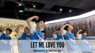 LET ME LOVE YOU - Choreography by SINOSTAGE KIDS