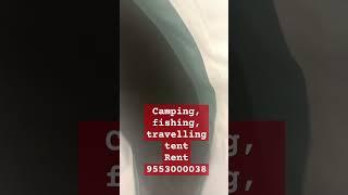 Travelling, fishing, camping tents Rent, all hyderabad all areas