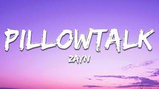 ZAYN - PILLOWTALK (Lyrics)