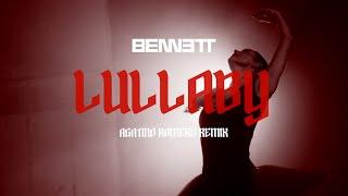 BENNETT - Lullaby (Agatino Romero Remix) - Official Visualizer