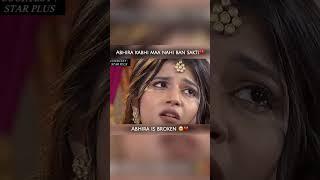 Abhira Kabhi Maa nahi ban sakti  Abhira is broken Abhira #YRKKH #AbhiRa #StarPlus