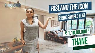 Risland Icon Thane | 2 BHK Sample Flat Tour | The Icon Dhokali Thane