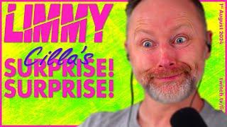 LIMMY Twitch | The Summer of Cilla's Surprise! Surprise! [2024-08-01]