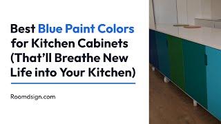 Best Blue Paint Colors For Kitchen Cabinets (2024 Trends)