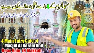 4 Main Entry Gate of Masjid Al Haram And Heav Rain ️ iN Makkah