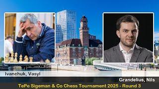 GM Vasyl Ivanchuk vs GM Nils Grandelius | TePe Sigeman & Co Chess Tournament 2025 | Round 3