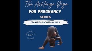 Ashtanga yoga for pregnancy.  Prasarita Padottanasana.