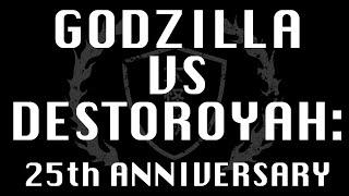 GODZILLA VS. DESTOROYAH: 25th ANNIVERSARY