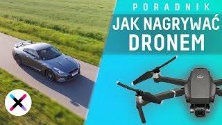 JAK NAGRYWAĆ DRONEM? | Poradnik: jak robić dobre zdjęcia i filmy za pomocą drona 