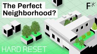 How to build neighborhoods we actually like | Hard Reset by Freethink