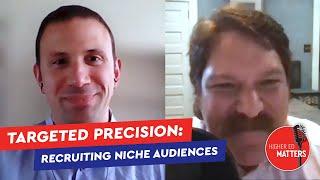 Targeted Precision: Recruiting Niche Audiences