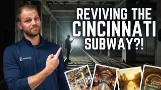 Uncovering 6 Innovative Plans to Revive The Cincinnati Subway