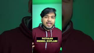 PATHAAN : Ending Explained!?