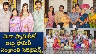 Megastar Chiranjeevi Family & Allu Aravind Family Sankranthi Celebrations