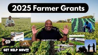 2025 Farmer Grants and Resources!!! Get Help Now!!!