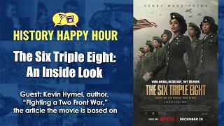 History Happy Hour Episode 230 – The Six Triple Eight: An Inside Look