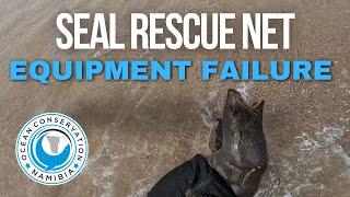 Seal Rescue Net Equipment Failure