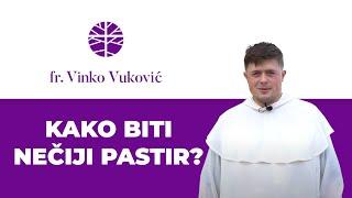 Kako biti nečiji pastir? | EVANĐELJE (Mt 18, 12-14)