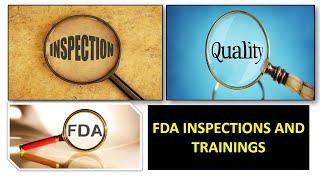 FDA GMP TRAININGS - INSPECTIONS AND READINESS