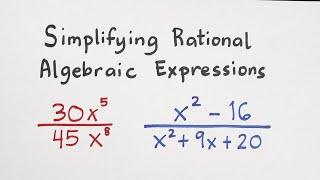 Simplifying Rational Algebraic Expression - Made Easy