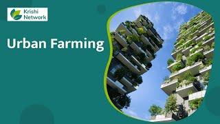 Urban Farming | Information | | Krishi Network |