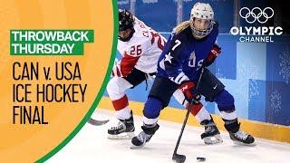 USA v Canada - Women's Ice Hockey Gold Medal Match - PyeongChang 2018 | Throwback Thursday