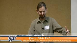 Paul Silvia, PhD - How to Publish a Lot and Still Have a Life Pt 1