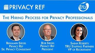 The Hiring Process for Privacy Professionals
