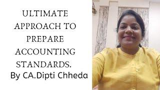 ULTIMATE APPROACH TO PREPARE ACCOUNTING STANDARDS FOR CA INTER#CA. DIPTI CHHEDA #ICAI #CASTUDENTS