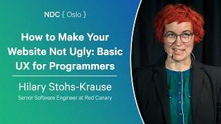 How to Make Your Website Not Ugly: Basic UX for Programmers - Hilary Stohs-Krause