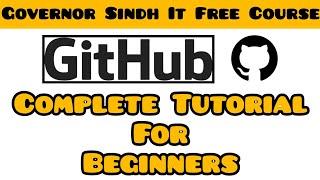 How to Upload Project on GitHub | GitHub Tutorial for Beginners | Governor Sindh IT Course