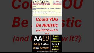 Could YOU Be Autistic (& NOT Know It?) pt. 3 (AA60 014) #shorts #autism