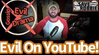 Save Robbie Rant : A Rant About A Certain Someone & The Evil On YouTube!