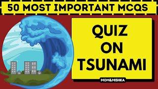 Tsunami Quiz - in English - Questions and Answers - World Tsunami Awareness Day - 50 MCQs