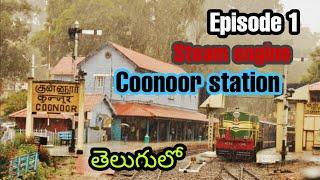 Coonoor Railway Station || Steam Locomotive Shed || The Nilgiri Mountains || Season 1 || Episode 1