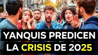 ESTADOUNIDENSES PREDICEN UNA CRISIS EN 2025