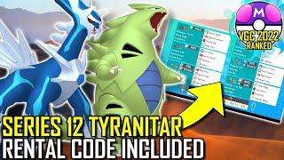 SERIES 12 TYRANITAR TEAM | VGC 2022 | Pokémon Sword & Shield - Pokésports