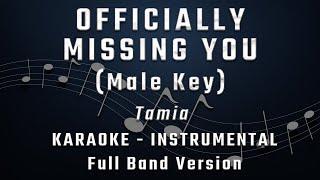 OFFICIALLY MISSING YOU - MALE KEY - FULL BAND KARAOKE - INSTRUMENTAL - TAMIA