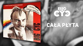 BIG CYC - Z Partyjnym Pozdrowieniem (1990) | Cała płyta