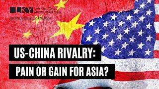 U.S.-China Rivalry: Pain or Gain for Asia?