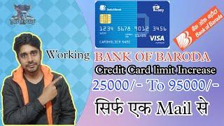 Bank Of Baroda Credit Card Limit Increase with In 2 Days 25000 to 95000/- Working