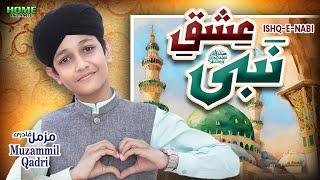 New Naat 2025 | Ishq e Nabi | Muzammil Qadri | Official Video | Home Islamic